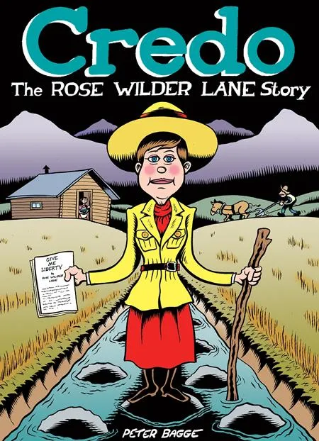 Credo: The Rose Wilder Lane Story by Peter Bagge HC