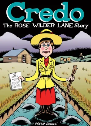 Credo: The Rose Wilder Lane Story by Peter Bagge HC